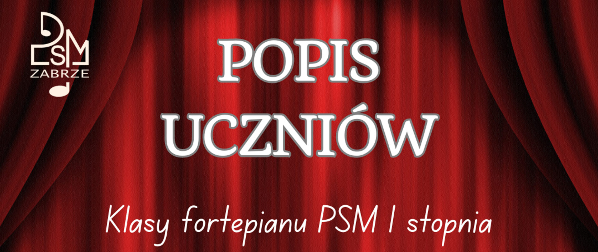na czerwonym tle imitującym kotarę białe napisy, u góry z lewej logo szkoły, po środku z lewej biały rysunek fortepianu