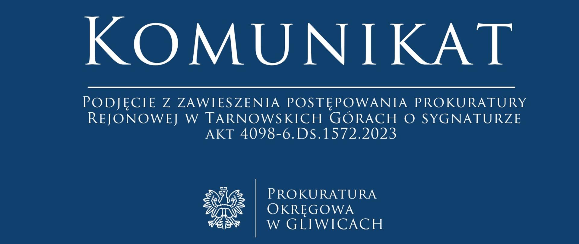 Podjęcie z zawieszenia postępowania prokuratury Rejonowej w Tarnowskich Górach o sygnaturze akt 4098-6.Ds.1572.2023
