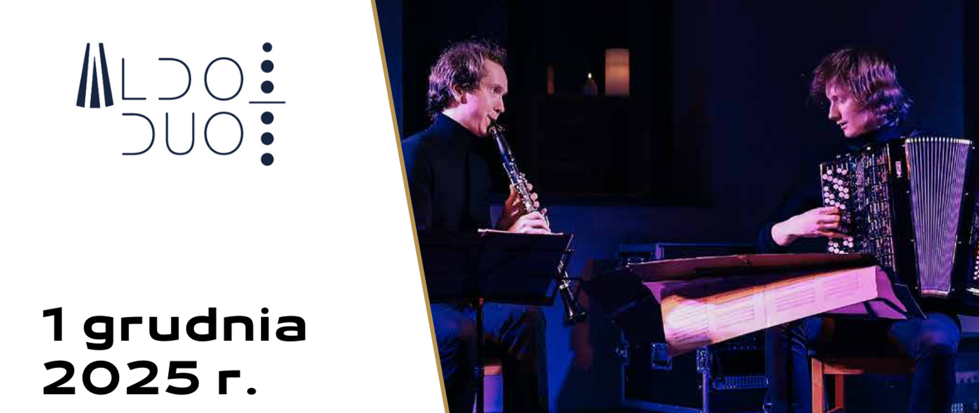 Plakat w kolorach białych, granatowych i fioletowych. Na górze z lewej strony na białym tle logo Zespołu Aldo Duo, 1 grudnia 2025 r. godz. 17:30. Sala Koncertowa. Poniżej logo szkoły.
Z prawej strony od góry zdjęcie przedstawiające grających członków zespołu. Poniżej informacje: Dominik Domińczak - klarnet, Aleksander Stachowski - akordeon. W programie koncertu: muzyka polska, francuska, argentyńska, włoska i amerykańska. Państwowa Szkoła Muzyczna I i II stopnia im. F. Chopina w Sochaczewie