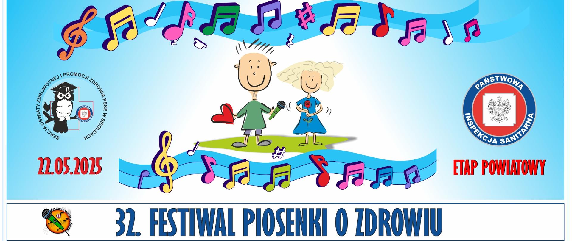 32. Festiwal piosenki o zdrowiu. Baner. 22.05.2025 etap powiatowy. Uśmiechnięte dzieci. Kolorowe nutki. Logo inspekcji sanitarnej i ozipz siedlce.