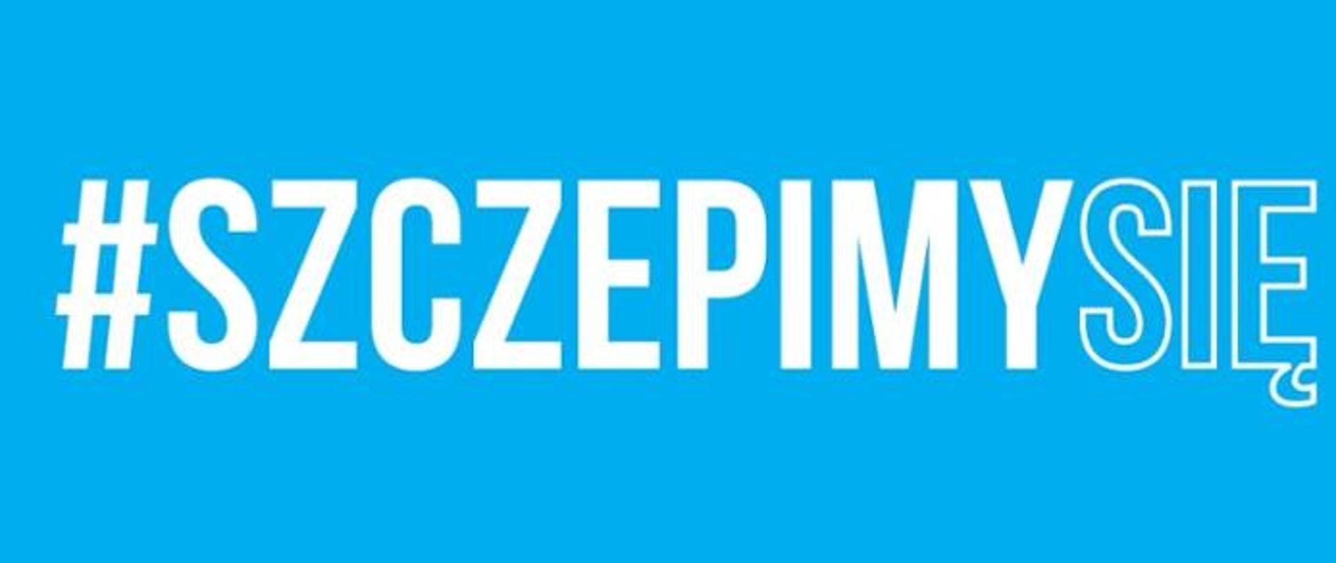 Na niebieskim tle biały napis Szczepimy Się