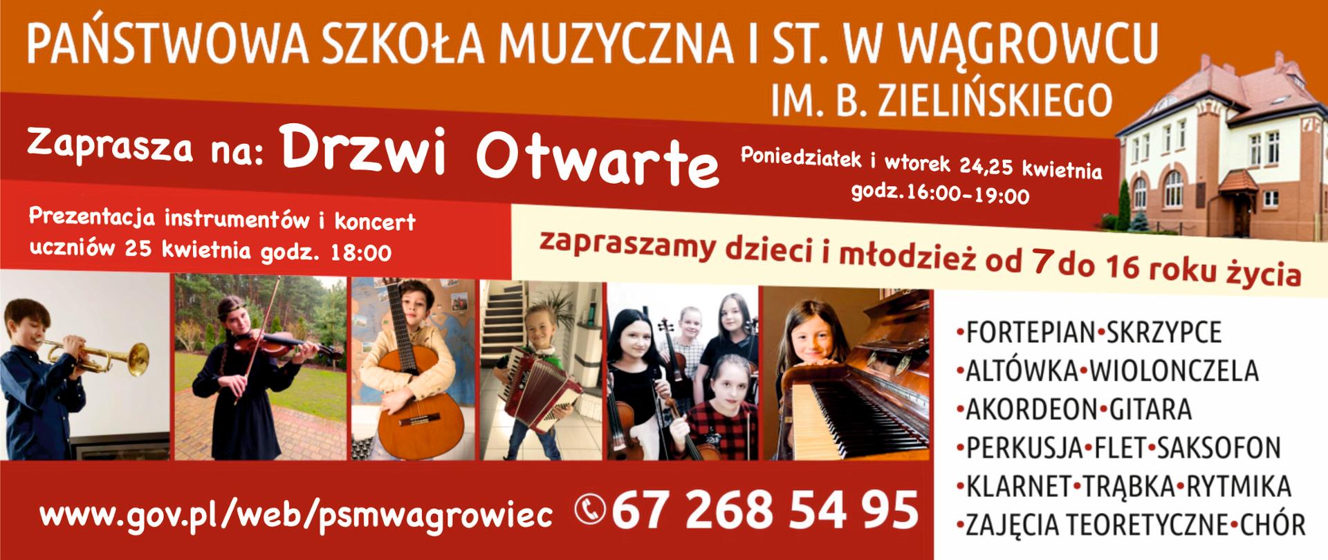 Zdjęcie przedstawia informacje dotyczące zapisów do Państwowej Szkoły Muzycznej I st. im. B. Zielińskiego w Wągrowcu, po prawej zostały wypisane instrumenty oraz budynek szkoły, na środku zdjęcia uczniów z instrumentami, na środku banera informacje dotyczące terminów drzwi otwartych