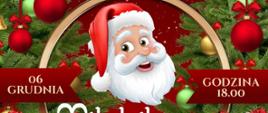 W centralnej części znajduje się wizerunek wesołego świętego Mikołaja. Po bokach data i godzina wydarzenia. Tło stanowi fragment ozdobionej choinki.