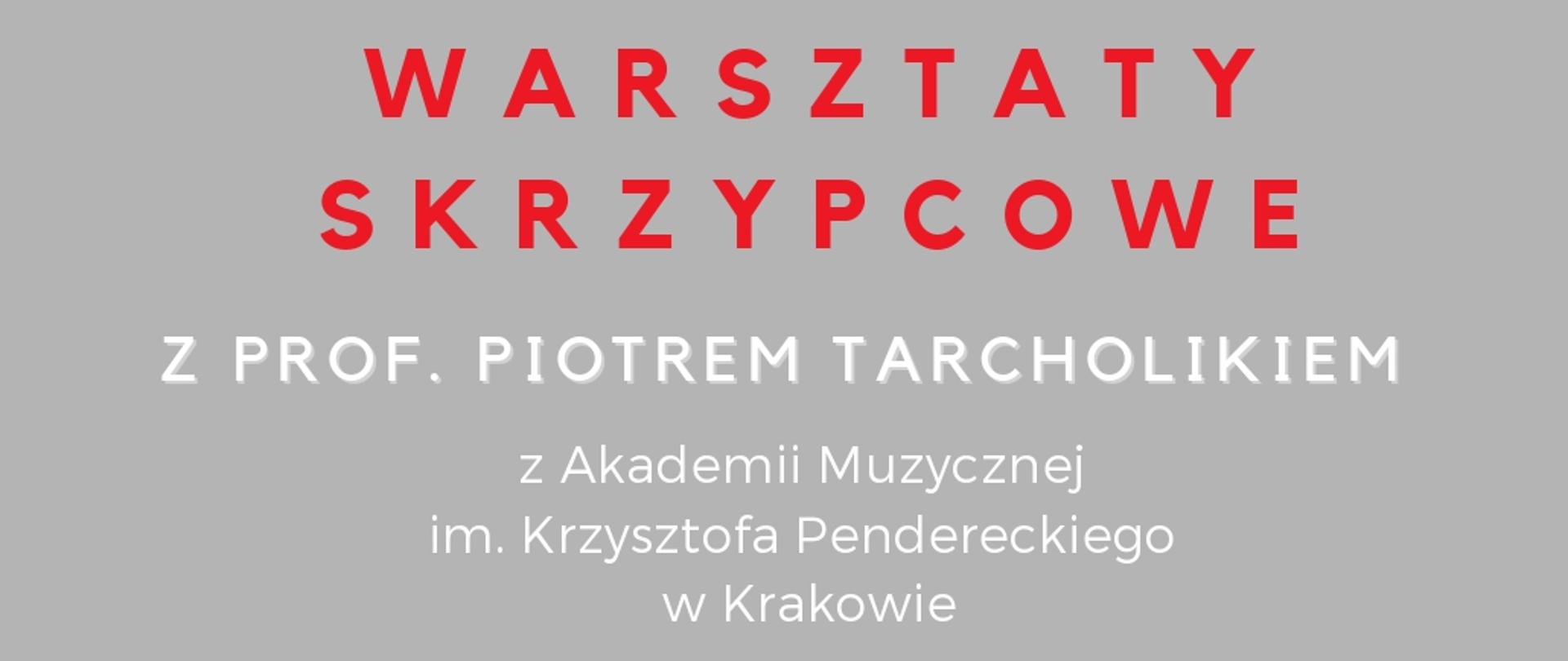 Szaro białe tło, po lewej logo szkoły i zdjęcie prof. Piotra Tarcholika, tekst dotyczący warsztatów skrzypcowych, które się odbędą 15 grudnia od godz. 10.00 w Auli ZSM