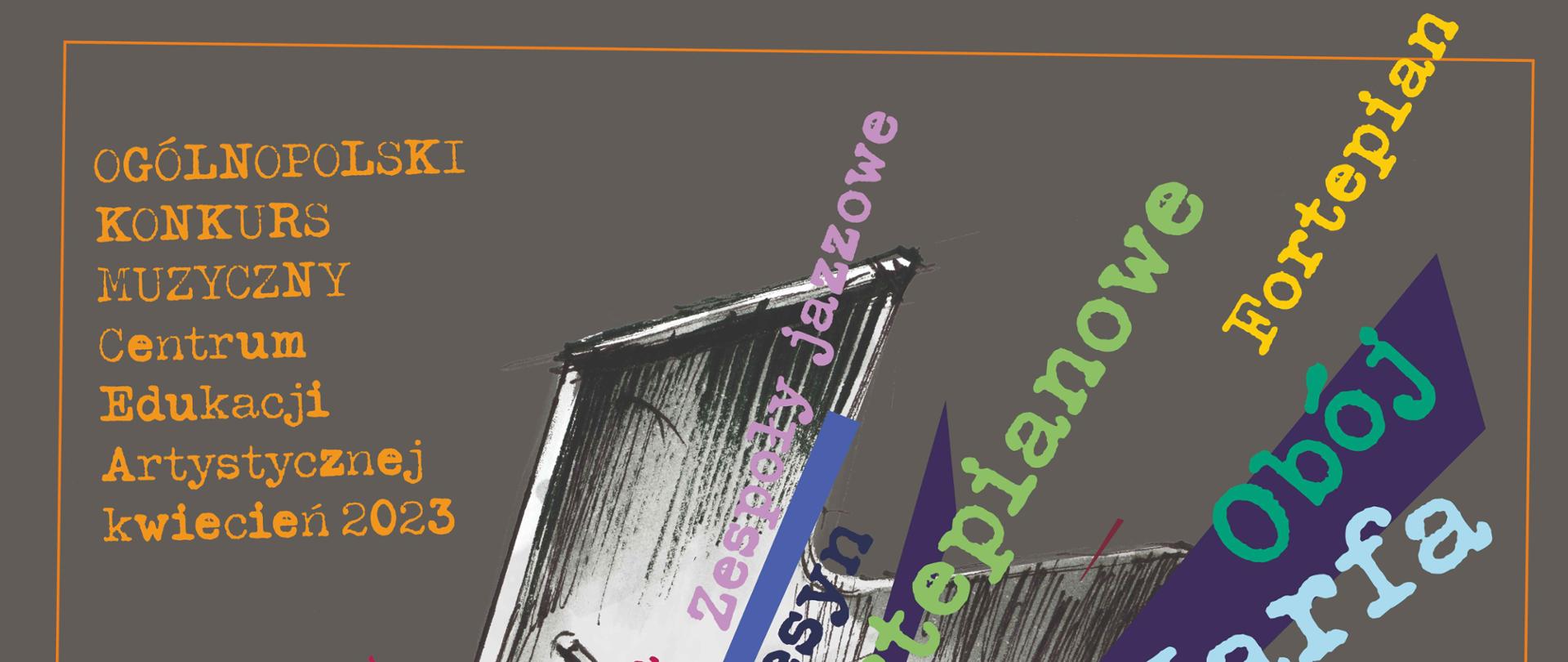 Na szarym tle rysunek pochylonego fortepianu. Z jego wnętrza wychodzą nazwy instrumentów. Z lewej strony tytuł imprezy W lewym dolnym rogu logo CEA oraz Ministerstwa Kultury i Dziedzictwa Narodowego