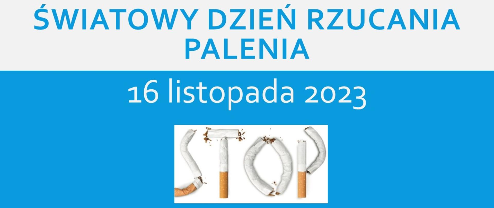 Na obrazku widnieje napis Światowy Dzień Rzucania Palenia 16 listopada 2023 oraz ułożony napis stop z papierosów oraz logo Pańśtwowej Inspekcji Sanitarnej wraz z nazwa Powiatowa Stacja Sanitarno-Epidemiologiczna w Pile