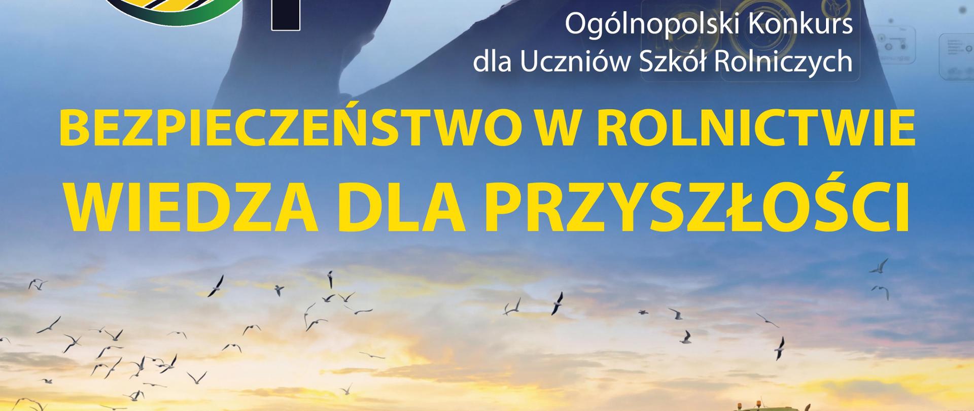 Plakat promujący I edycję Ogólnopolskiego Konkursu dla Uczniów Szkół Rolniczych „Bezpieczeństwo w Rolnictwie – Wiedza dla Przyszłości”, organizowanego przez Kasę Rolniczego Ubezpieczenia Społecznego.