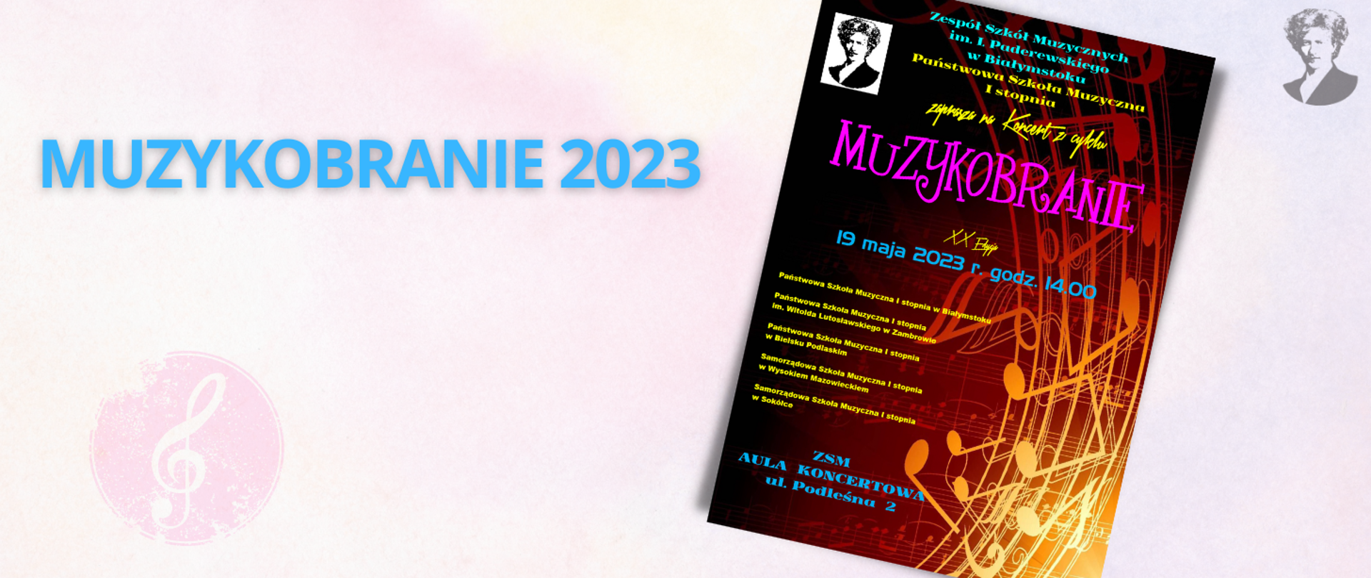 Różowo-fioletowa grafika z niebieskim napisem "MUZYKOBRANIE 2023", po prawej stronie miniatura plakatu wydarzenia i podobizna Paderewskiego.