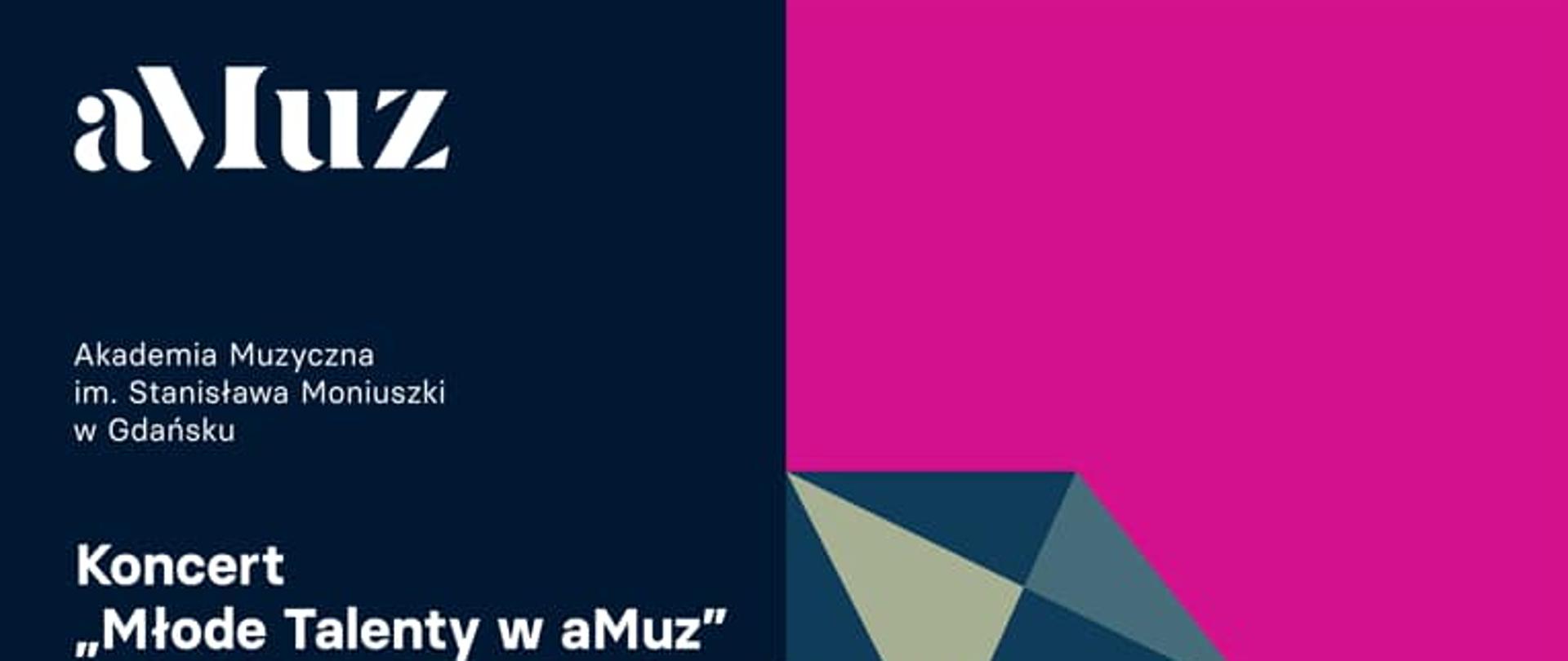 Zdjęcie przedstawia plakat koncertu pt. Młode talenty w aMuz podczas którego wystąpią najzdolniejsi uczniowie ze szkół muzycznych I stopnia województwa pomorskiego. Koncert odbędzie się 10.12.2023, o godz. 12:00 w Auli Akademii Muzycznej im. Stanisława Moniuszki w Gdańsku przy wsparciu Centrum Edukacji Artystycznej.