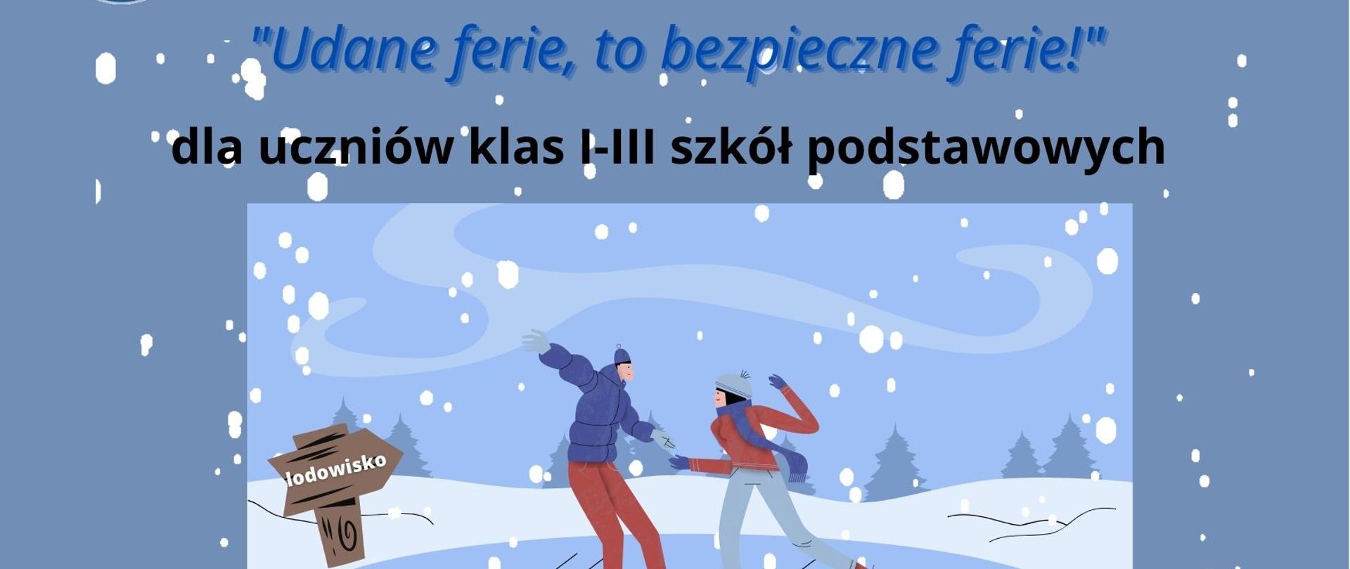 Grafika przedstawia chłopaka i dziewczynę jeżdżących na łyżwach w zimowej scenerii