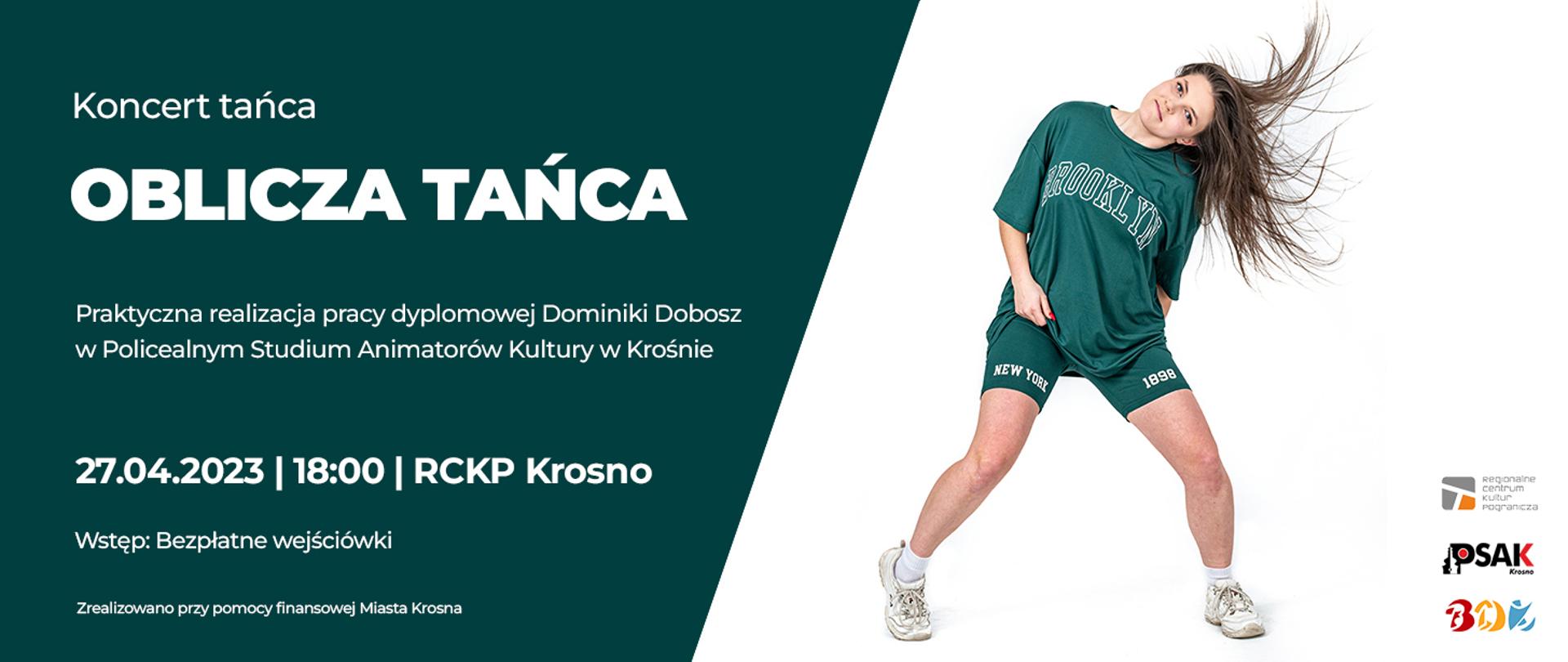Plakat informujący o praktycznej realizacji pracy dyplomowej Dominiki Dobosz. Po lewej stronie na ciemno turkusowym tle informacje o terminie i miejscu pracy dyplomowej. Po prawej stronie na białym tle tańcząca dziewczyna oraz logo organizatora oraz partnerów wydarzenia. 