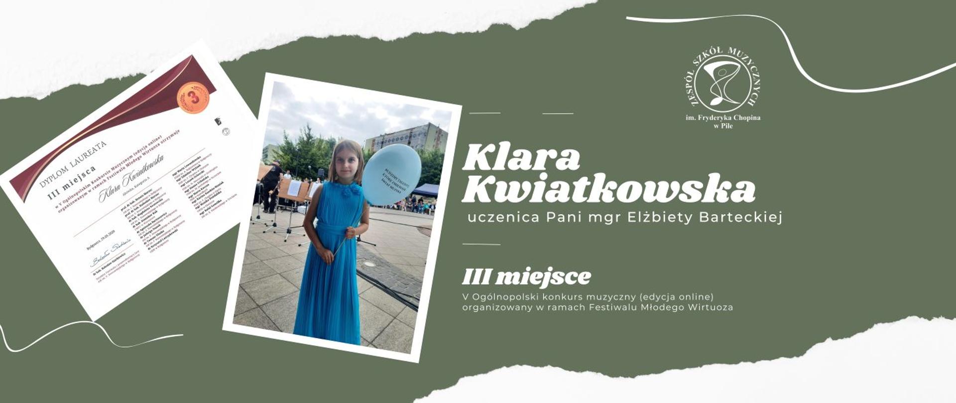 Na zielonym tle dwa zdjęcia na jednym dyplom uczennicy Klary Kwiatkowskiej III miejsce, na drugim na środku stoi dziewczynka w długiej niebieskiej sukience z niebieskim balonikiem w dłoni.