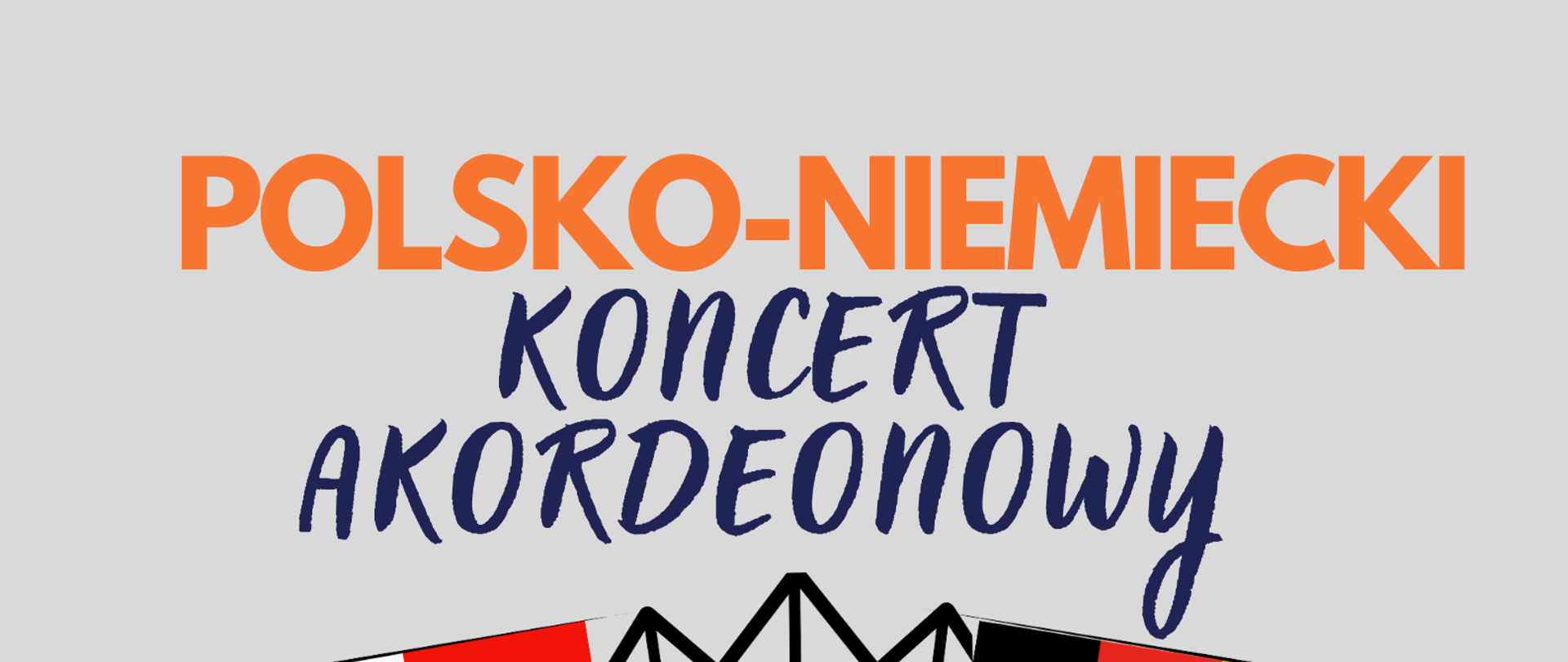 Plakat na szarym tle z flagami Polski i Niemiec oraz informacją tekstową dotyczącą koncertu akordeonowego, który odbędzie się 14 czerwca 2025 w auli PSM w Kłodzku