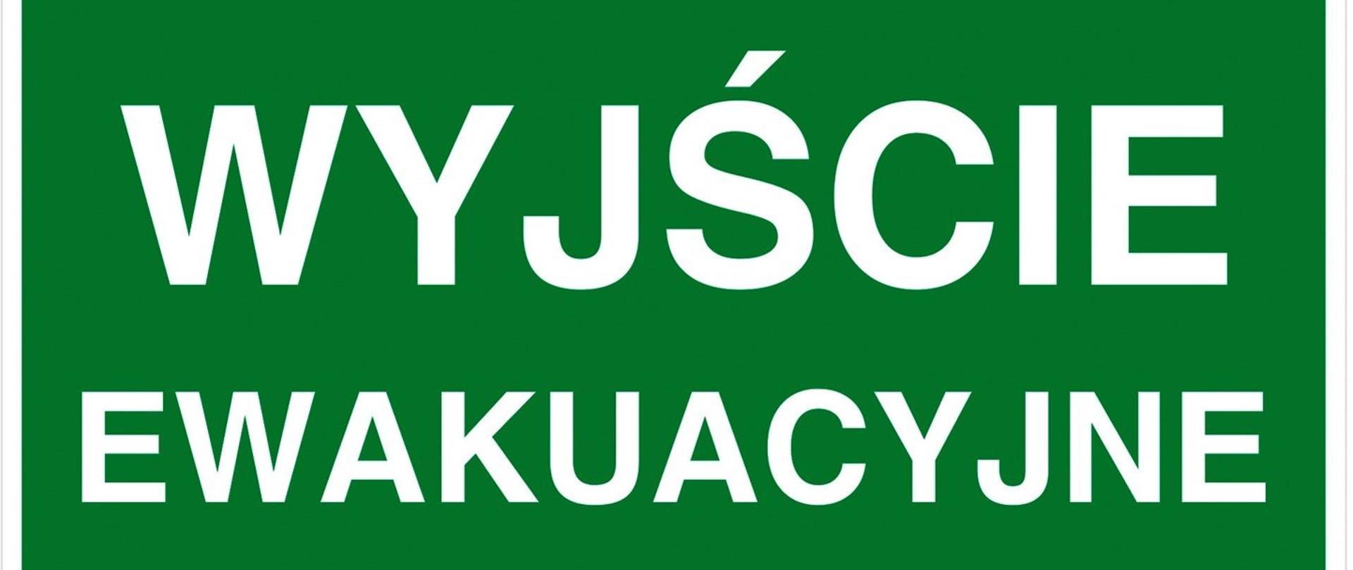 Zdjęcie przedstawia znak bezpieczeństwa, napis wyjście ewakuacyjne na zielonym tle