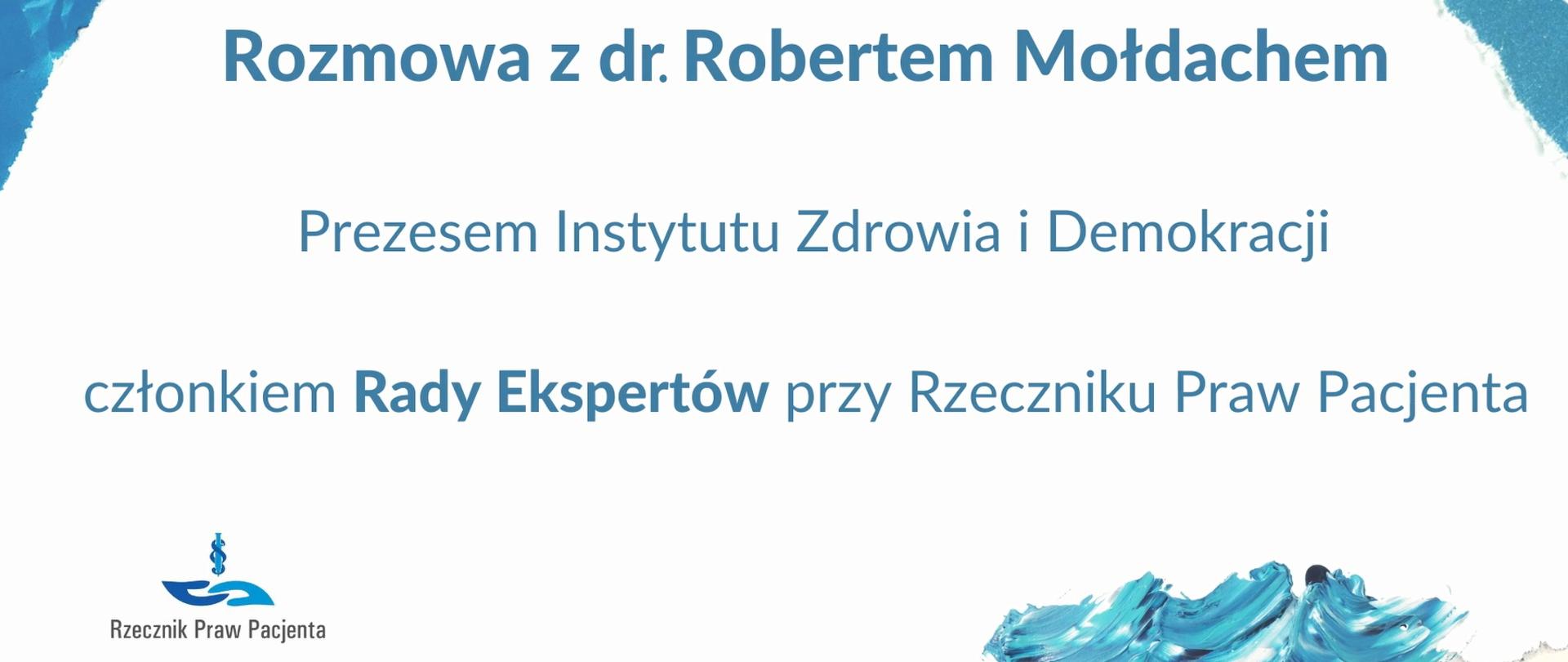 „Rozmowy z Ekspertami”- dr Robert Mołdach