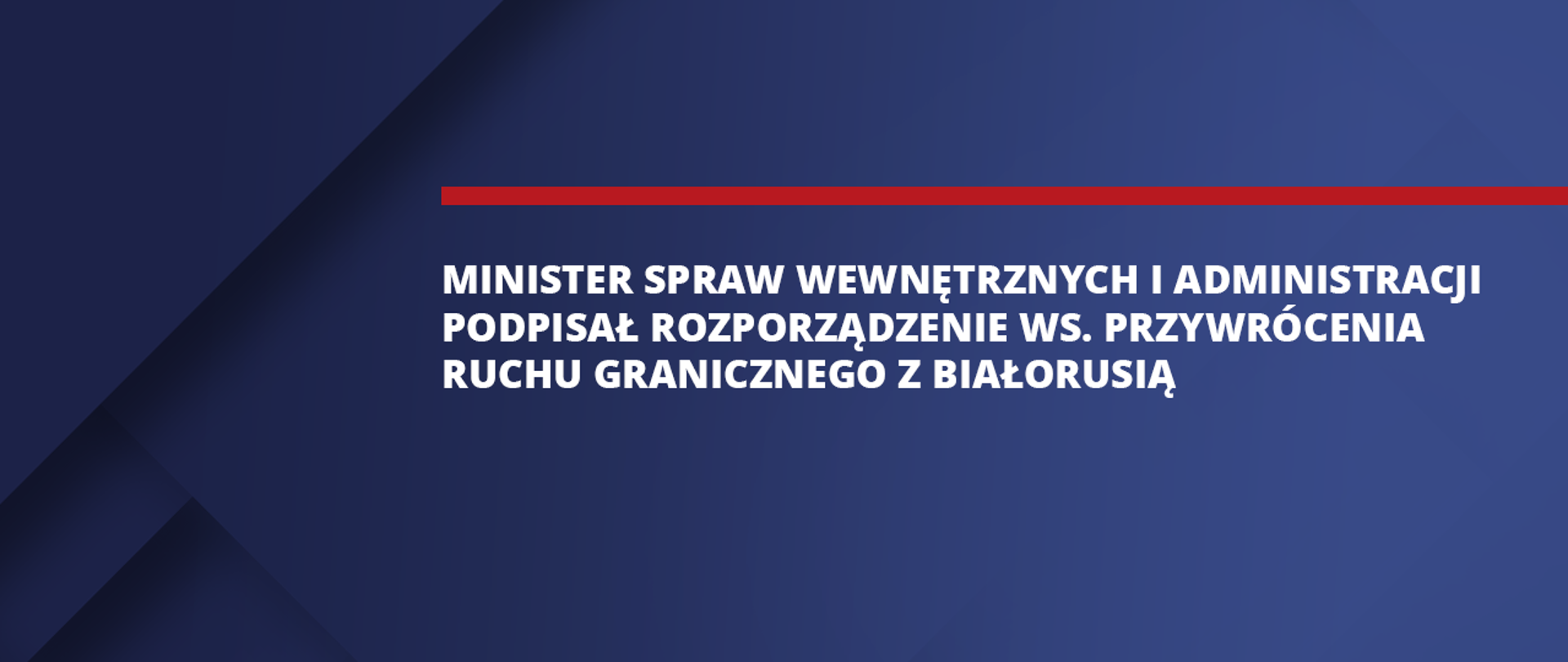 Minister spraw wewnętrznych i administracji podpisał rozporządzenie ws. przywrócenia ruchu granicznego z Białorusią