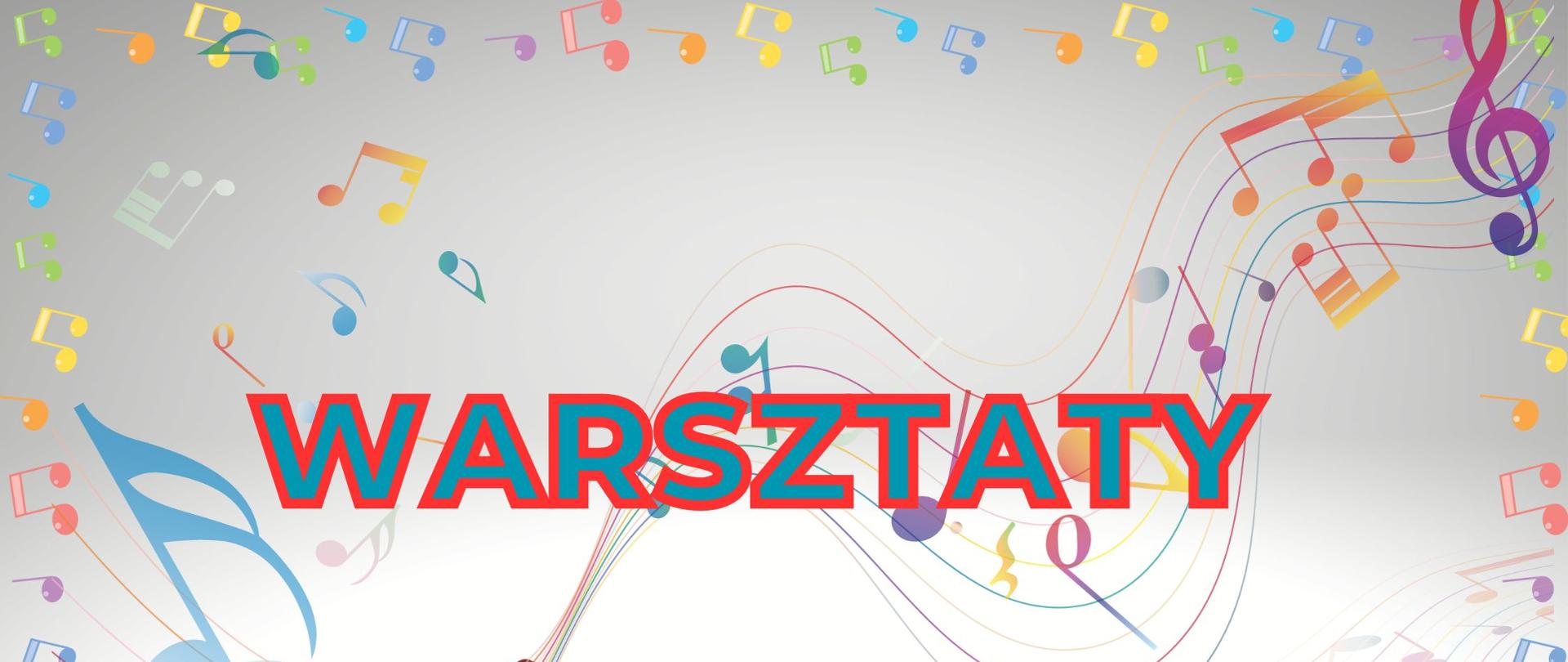 Plakat na jasnym tle z kolorowymi instrumentami i nutkami, oraz wpisem "Warsztaty".