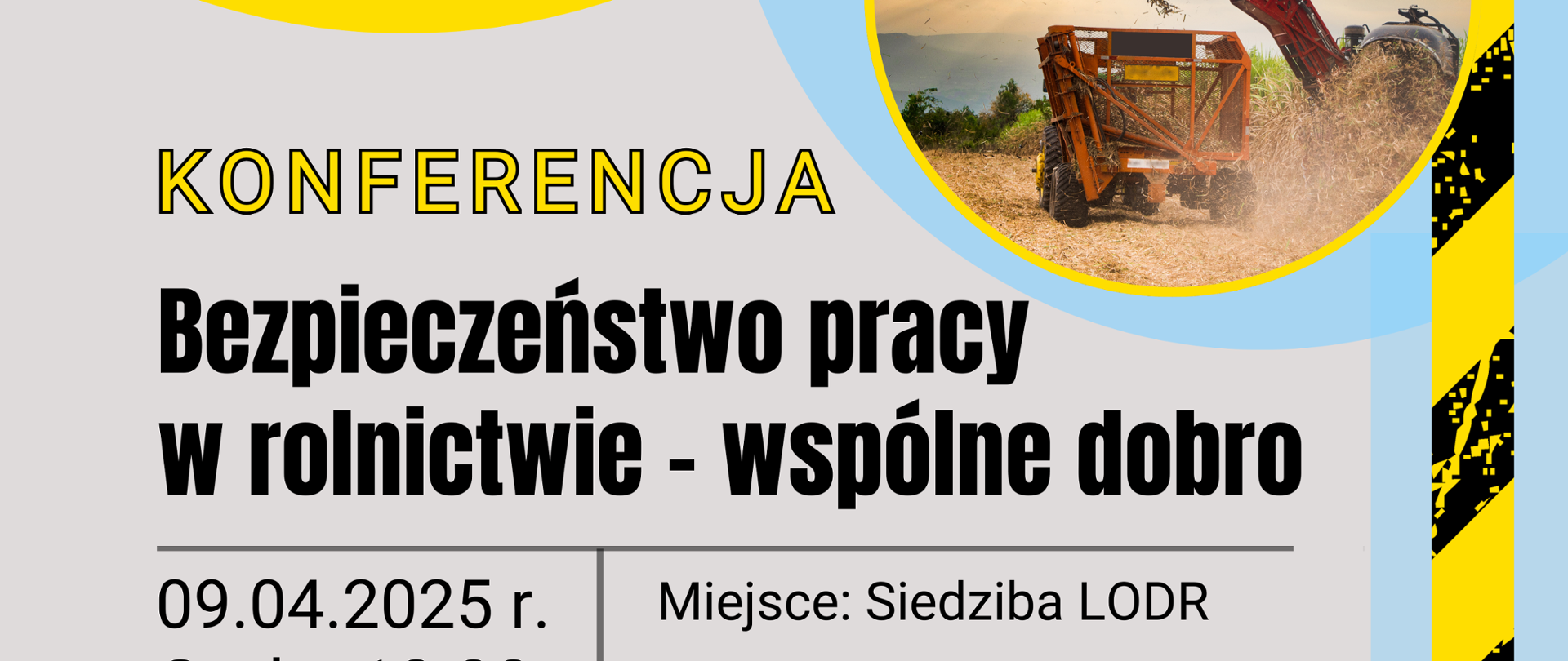 Konferencja: Bezpieczeństwo pracy w rolnictwie - wspólne dobro
