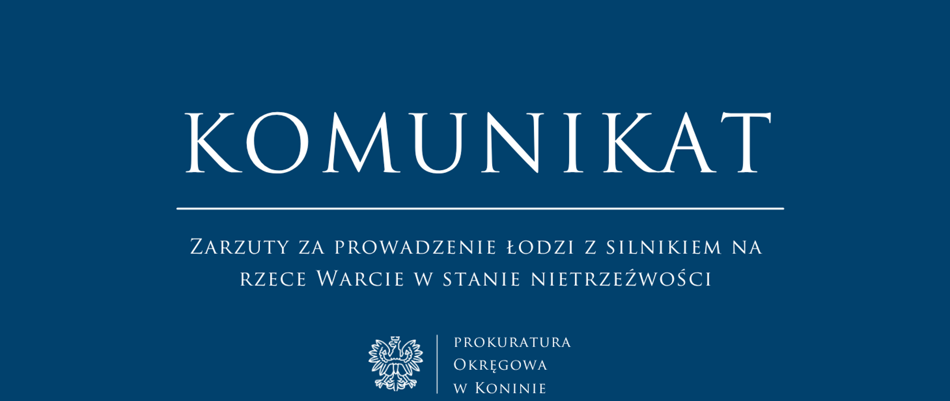 ZARZUTY ZA PROWADZENIE ŁODZI Z SILNIKIEM NA RZECE WARCIE W STANIE NIETRZEŹWOŚCI 