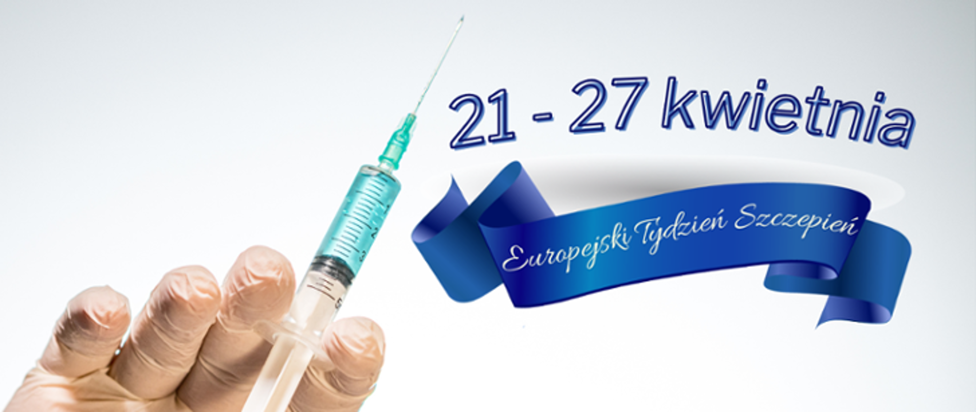 Infografika zawiera zdjęcie szczepionki oraz napis: Infografika zawiera zdjęcie szczepionki oraz napis: 21-27 kwietnia Europejski Tydzień Szczepień 