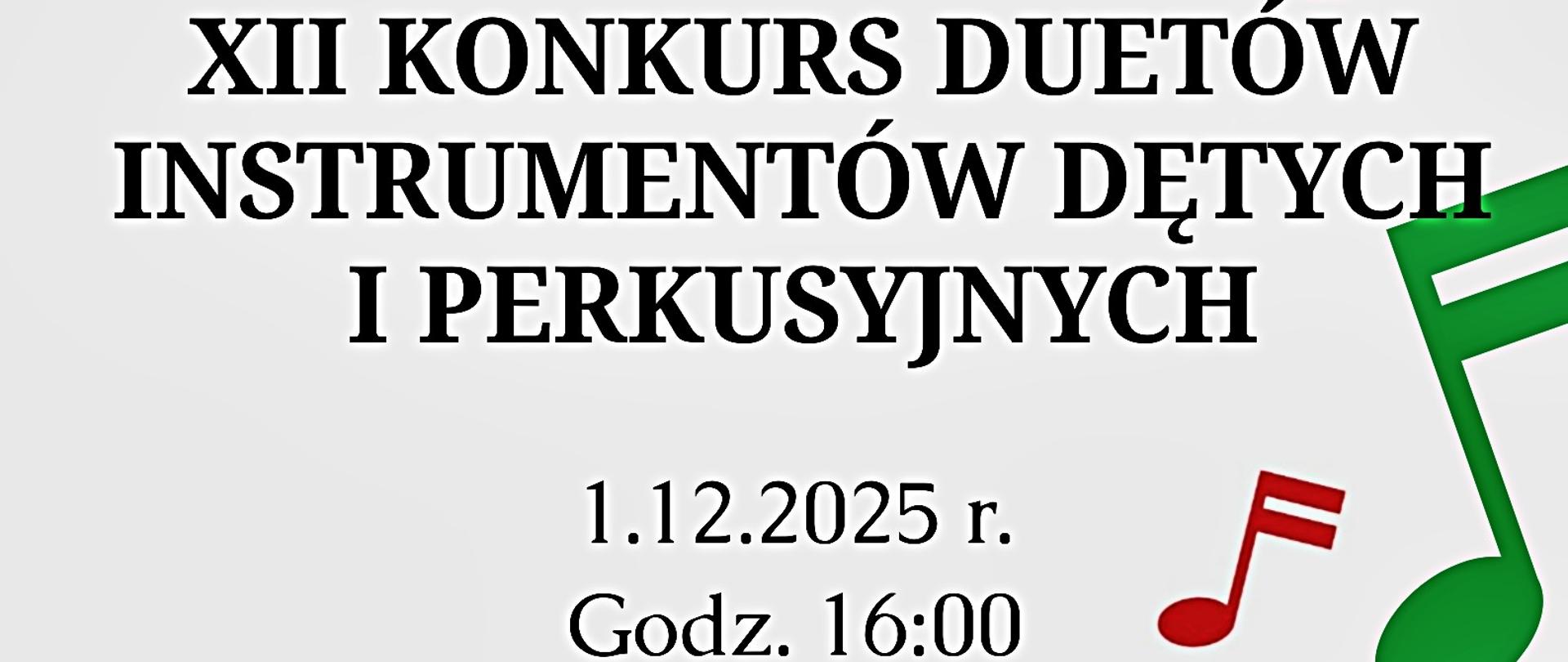 plakat zawiera od góry czarne napisy z nazwą szkoły, poniżej tytuł konkursu, data, godzina oraz z boku po prawej nuty zielone, czerwone, pulpit z nutami na pięciolinii na czarnym tle, z lewej strony na dole instrumenty perkusyjne, saksofon, klarnet, całość tła utrzymana w szarym kolorze