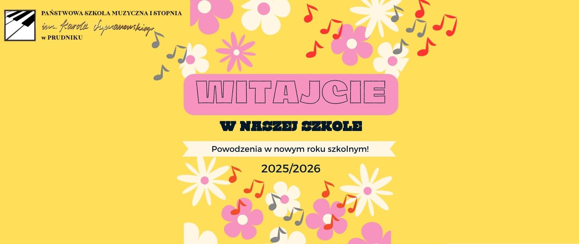 Baner. Na żółtym tle napis: Witajcie w naszej szkole! Powodzenia w nowym roku szkolnym 2025/2026.