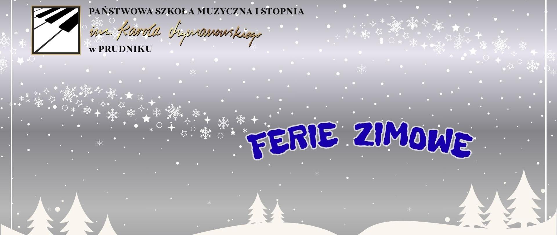 Baner z niebieskim napisem "Ferie Zimowe". Napis umieszczony na grafice przedstawiającej zaśnieżony las i padające płatki śniegu. W lewym górnym rogu logo szkoły.