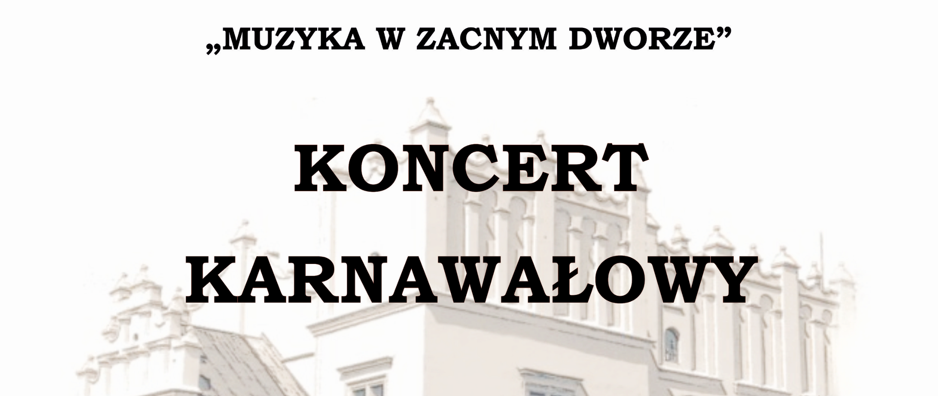 Koncert Karnawałowy w wykonaniu uczniów i nauczycieli Państwowej Szkoły Muzycznej I i II stopnia
