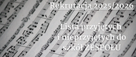 Grafika przedstawiająca papier nutowy. Na nim widnieje informacja o liście osób przyjętych i nieprzyjętych do szkół Zespołu