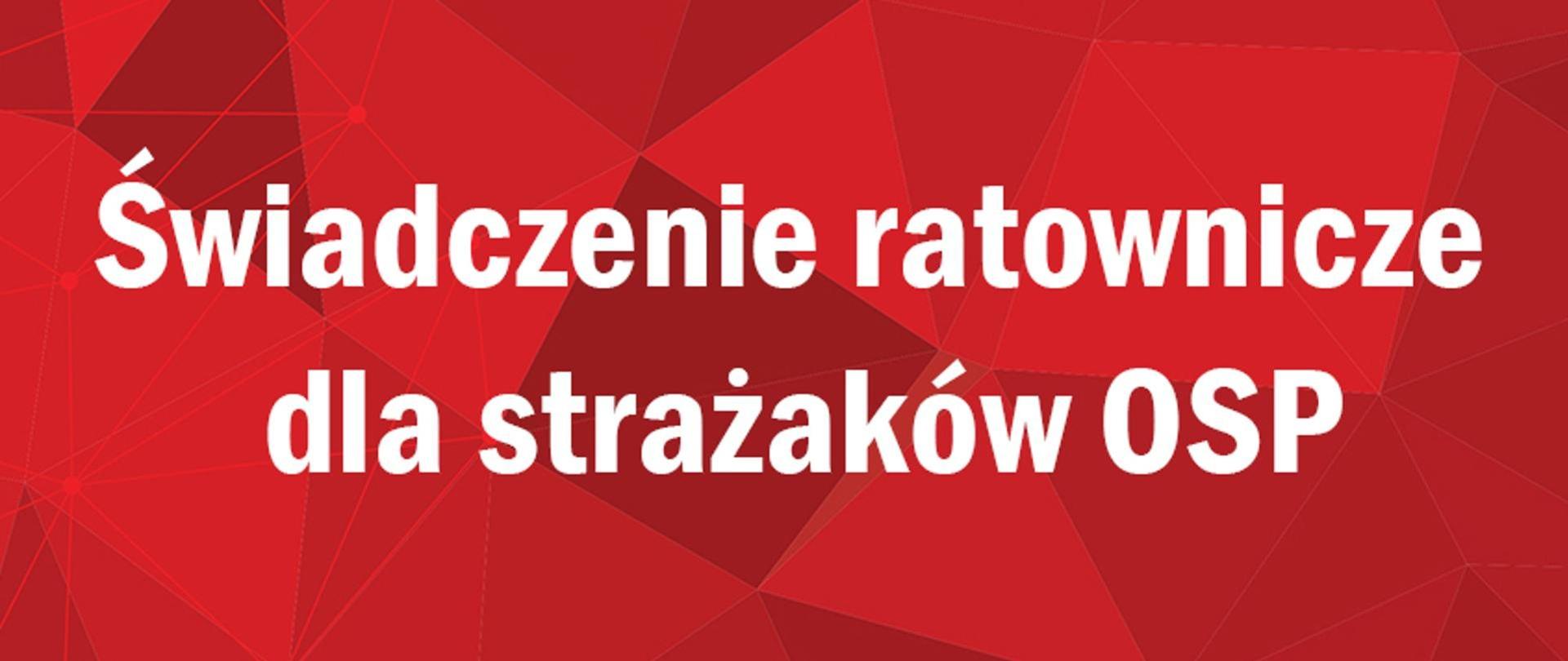Baner z napisem "Świadczenie ratownicze dla strażaków OSP".