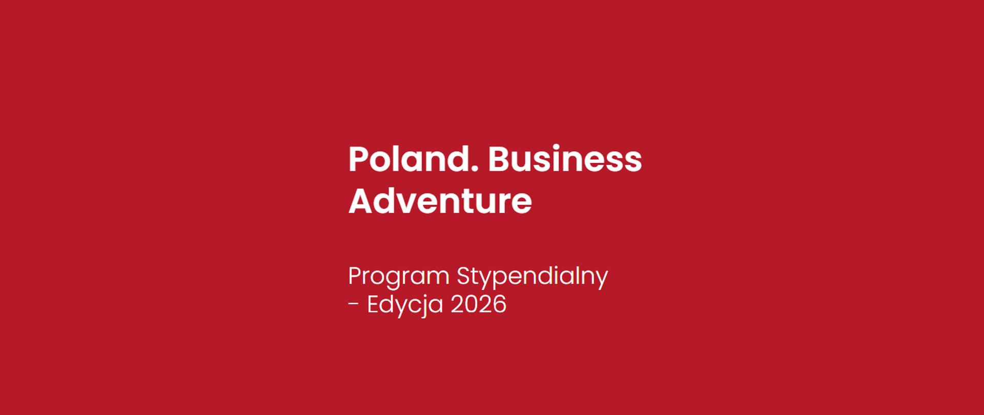 Plansza tytułowa programu Poland Business Adventure