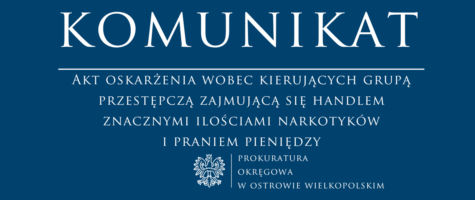 Akt oskarżenia wobec kierujących grupą przestępczą zajmującą się handlem znacznymi ilościami narkotyków i praniem pieniędzy.
