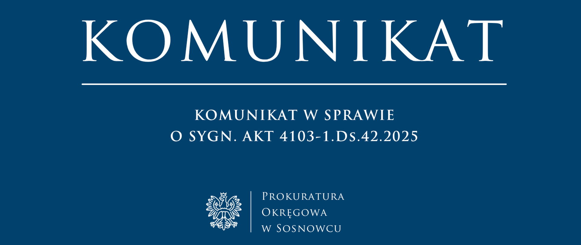 KOMUNIKAT W SPRAWIE O SYGN. AKT 4103-1.Ds.42.2025
