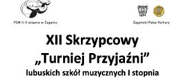 Na białym tle, w lewym górnym i prawym rogu logotypy organizatorów. Poniżej grafika głównego budynku szkoły przy ul. Żelaznej 1 w Żaganiu, po prawej stronie grafika skrzypiec wraz ze smyczkiem. Na tej samej wysokości informacje dotyczące teeminu i miejsca imprezy. Na dole logotypy Urzędu Miasta Żagań, Starostwa Powiatowego w Żaganiu, Urzędu Gminy w Żaganiu oraz Rady Rodziców PSM I i II stopnia w Żaganiu, które udzieliły wsparcia finansowego Turniejowi.
