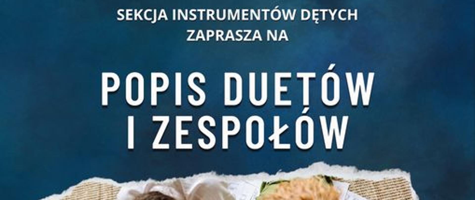 Plakat z napisem "Sekcja instrumentów dętych zaprasza na Popis duetów i zespołów", zdjęcie dwojga dzieci nad rozłożonymi na podłodze nutami