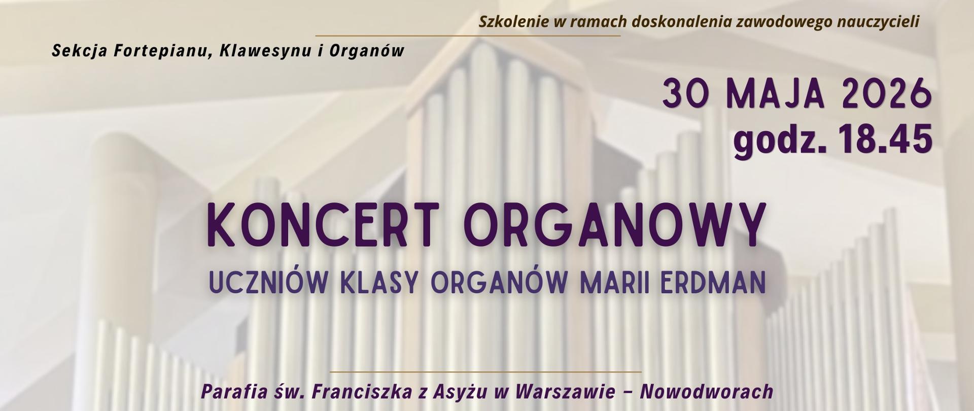 Baner - 30.05.2026 - koncert uczniów klasy organów Marii Erdman