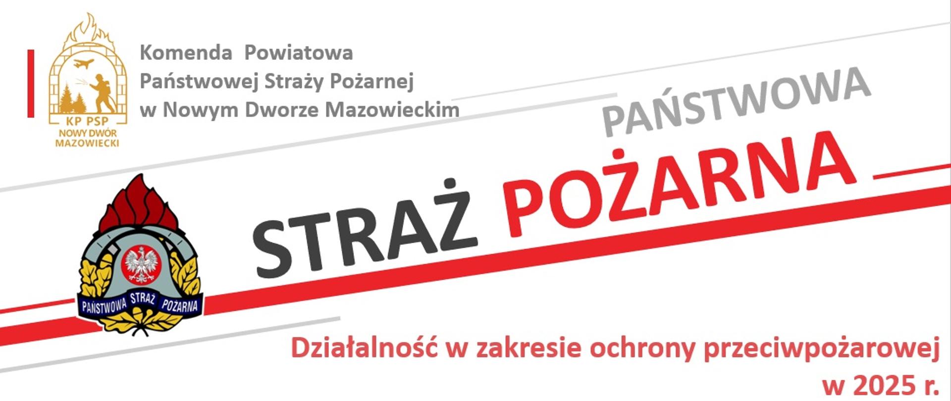 PODSUMOWANIE ROKU 2025 - KP PSP w Nowym Dworze Mazowieckim 