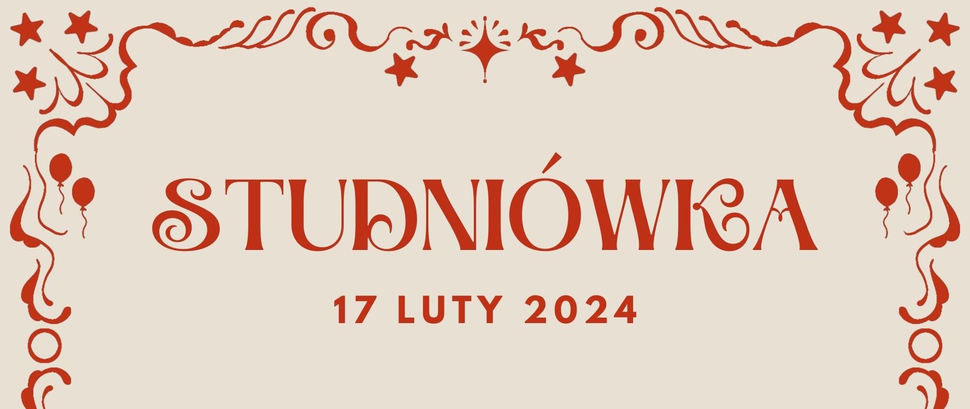 Dwukolorowa grafika. Na białym tle czerwony napis studniówka 17 luty 2024. Napis otoczony czerwonymi balonami, gwiazdami, wstęgami