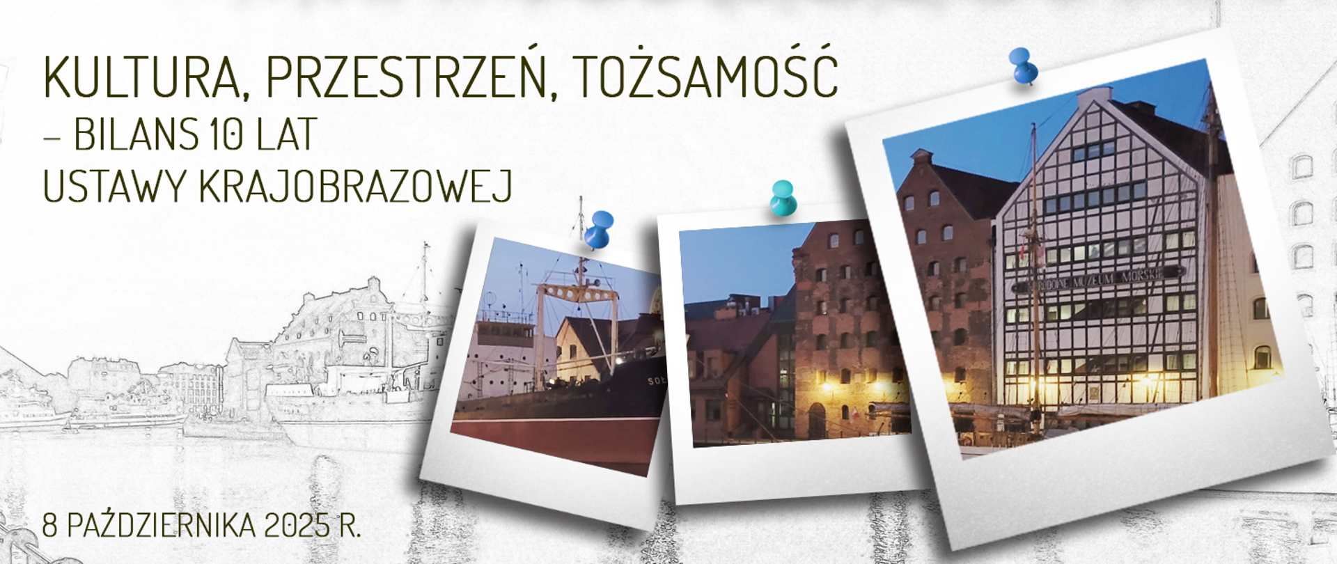 Konferencja „Kultura, przestrzeń, tożsamość - 10 lat uchwały krajobrazowej”, 8 października 2025 r. w Warszawie 