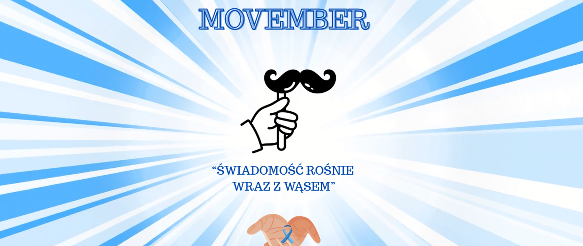 Baner z napisem: listopad „ Świadomość rośnie wraz z wąsem” , widoczna – dłoń trzymająca wąsa.