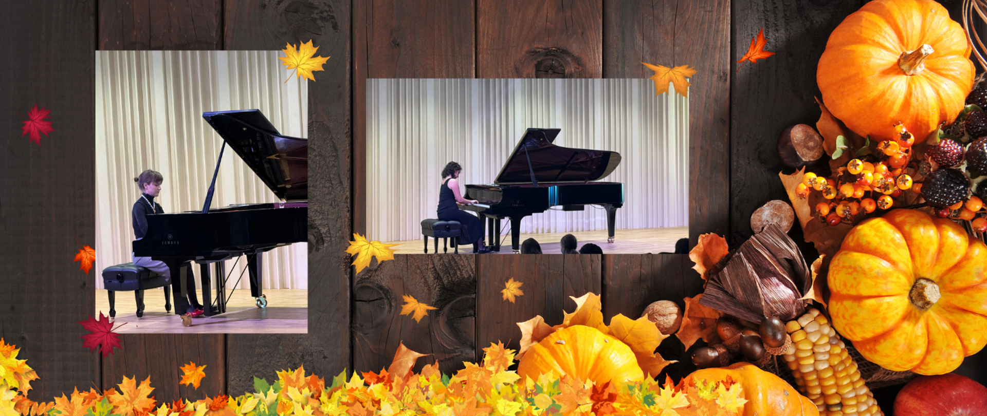 Tło obrazka to brązowe pionowe deski. Po prawej stronie i na dole grafiki dynie, jarzębina oraz kolorowe jesienne liście. W centralnej części dwa zdjęcia. Na tym po lewej stronie kobieta brunetka z kokiem ubrana w szare spodnie, czarną bluzkę i czerwone buty, która gra na czarnym fortepianie, a na tym po prawej stronie kobieta brunetka z lokami ubrana w czarną suknię, która gra na czarnym fortepianie.