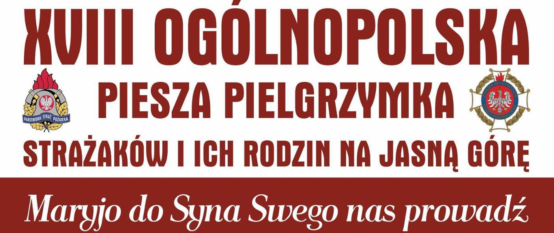 ZAPOWIEDŹ - XVIII Ogólnopolska Piesza Pielgrzymka Strażaków i ich rodzin na Jasną Górę