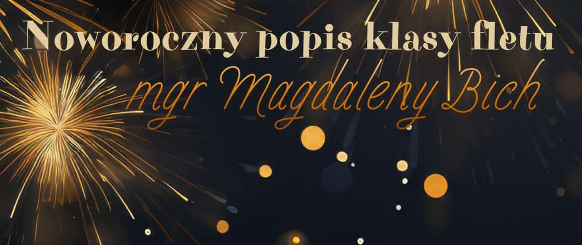 Plakat zapraszający na „Noworoczny popis klasy fletu mgr Magdaleny Bich” z udziałem pianistki mgr Agnieszki Hyli, który odbędzie się 16 stycznia 2026 roku o 17:30 w sali koncertowej. Grafika ma ciemne tło z motywem złotych fajerwerków i zawiera logo Państwowej Szkoły Muzycznej w Kędzierzynie-Koźlu.