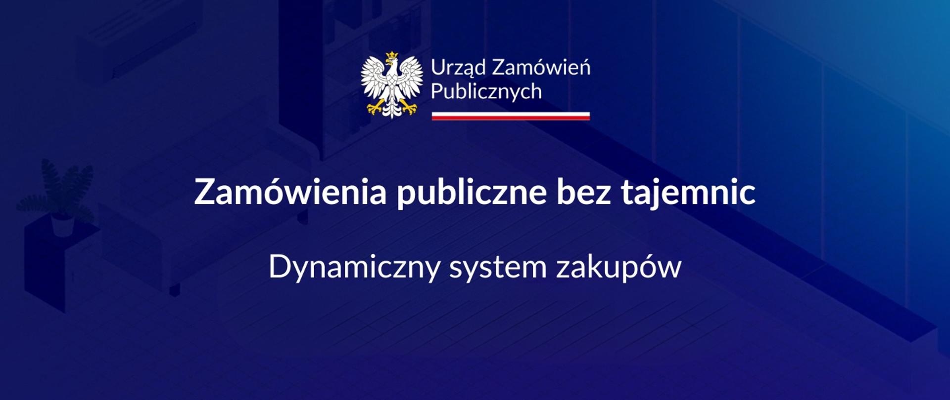 Dynamiczny system zakupów - Zamówienia publiczne bez tajemnic