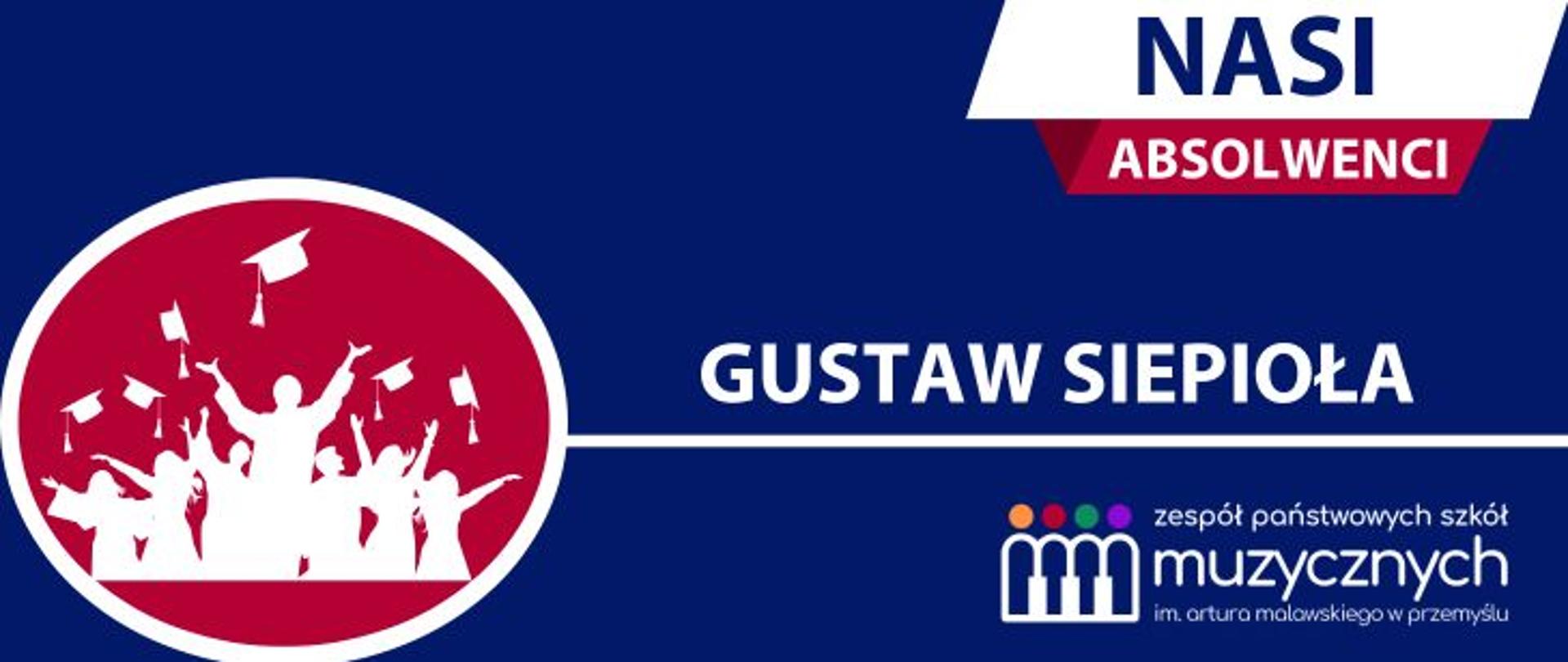 Grafika informacyjna do serii Nasi Absolwenci - post o Gustawie Siepiole. Grafika niebieska, symbol absolwentów, nazwa serii i logo szkoły 