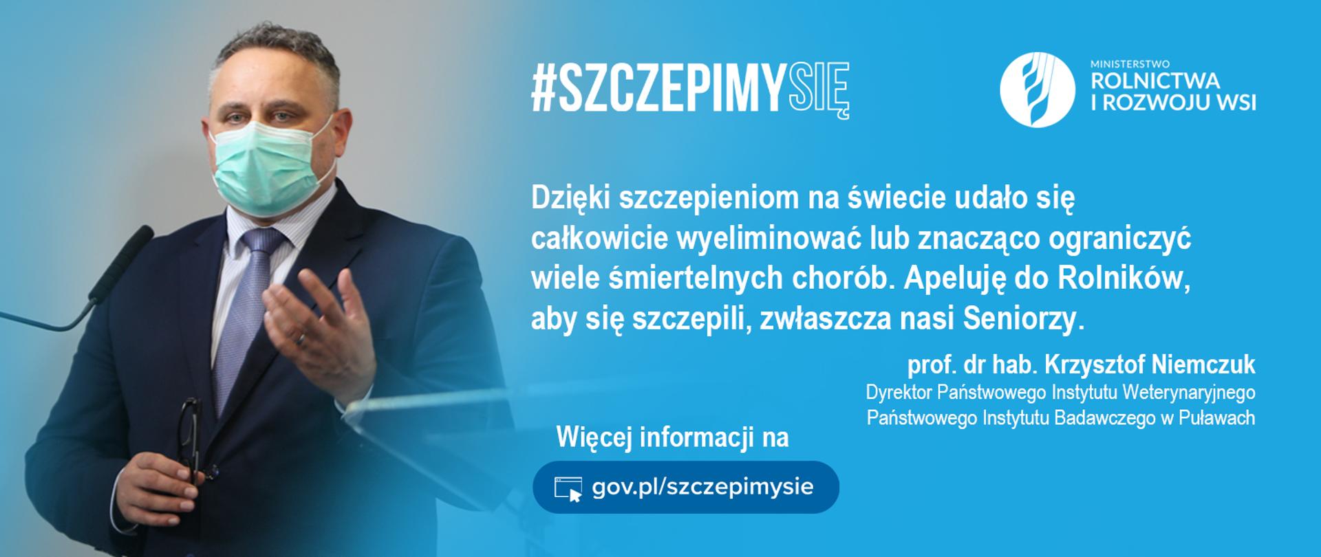 grafika do komunikatu "Szczepimy się! Rolniku zarejestruj się, Ty także!"
prof. dr hab. Krzysztof Niemczuk.