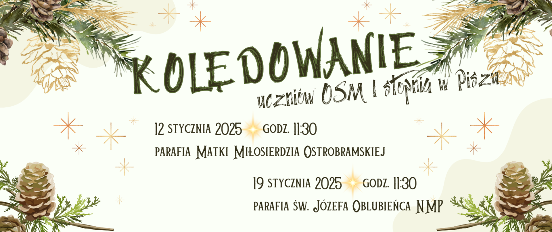 Na jasnym tle z elementami gałązek i szyszek informacja: Kolędowanie w Parafii Matki Miłosierdzia Ostrobramskiej 19.01.2025r. godz. 11.30