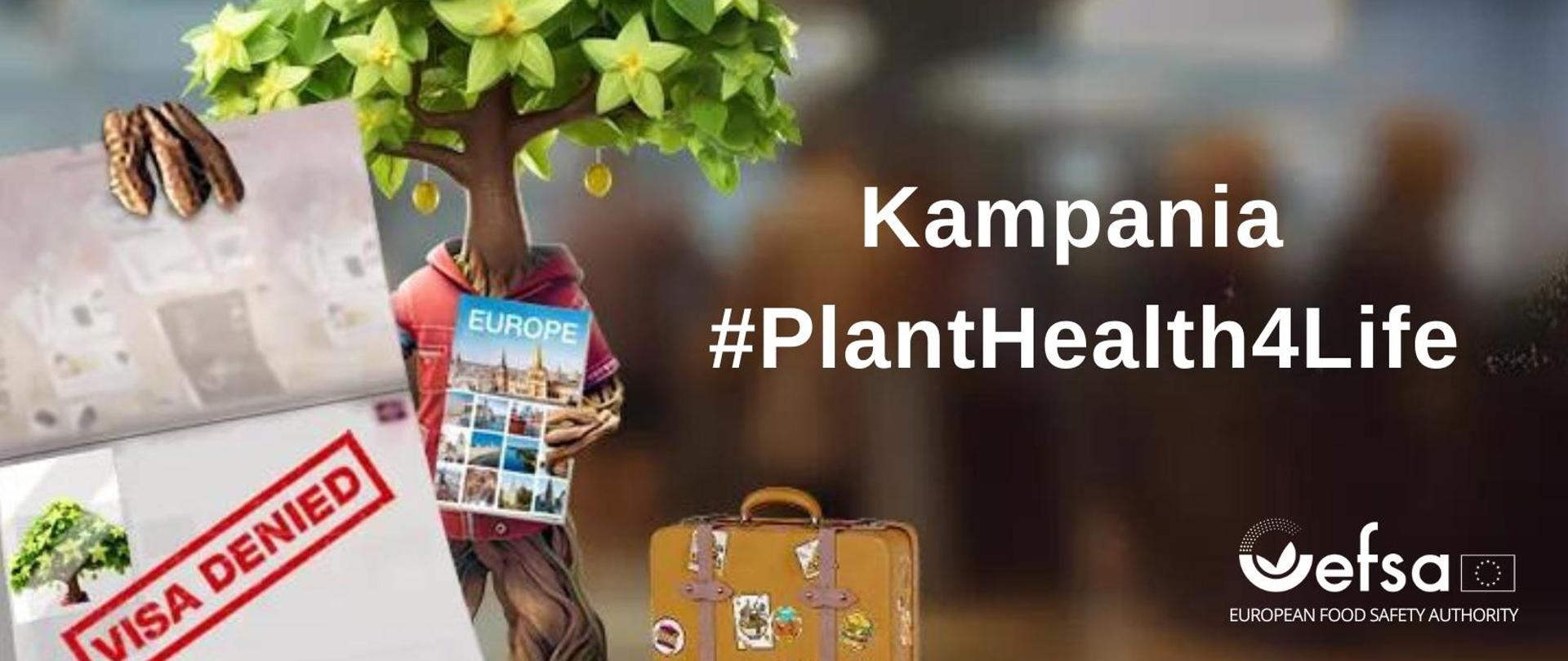 Na banerze jest przedstawione antropomorfizowane drzewo, trzymające w ręce paszport, a w drugiej przewodnik turystyczny po Europie. Obok drzewa jest walizka turystyczna i biały napis ,,Kampania #PlantHealth4Life". W prawym dolnym rogu jest logo Europejskiego Urzędu ds. Bezpieczeństwa Żywności (EFSA). 