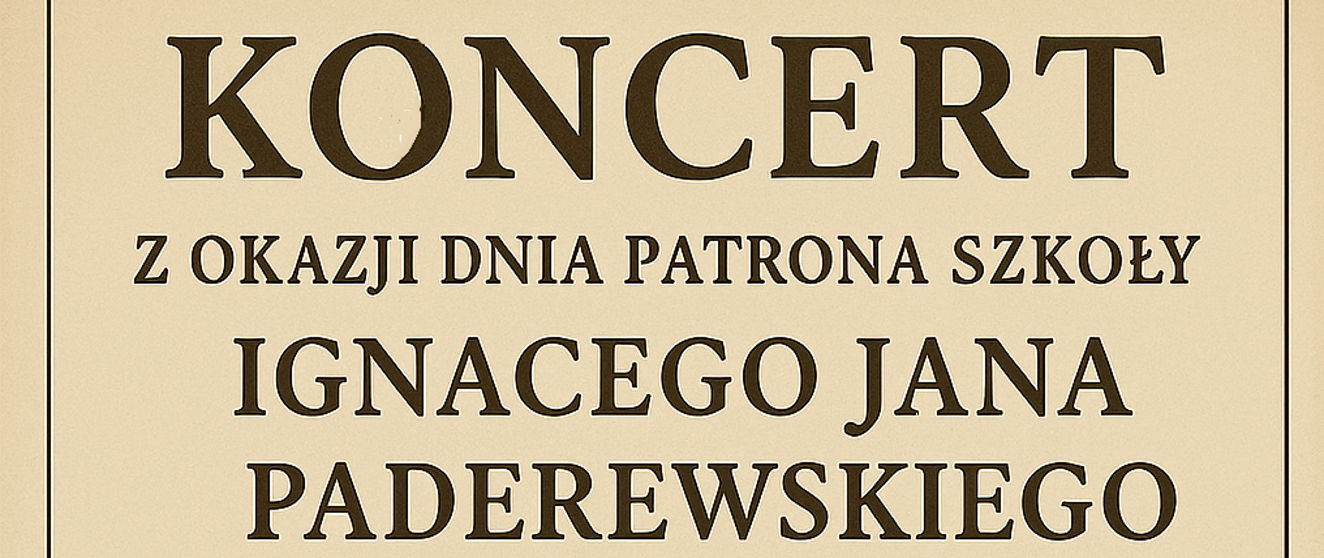 czarne napisy na beżowym tle. Po lewej stronie popiersie Ignacego Jana Paderewskiego.