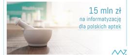 Rząd udzieli finansowego wsparcia w celu informatyzacji polskich aptek
